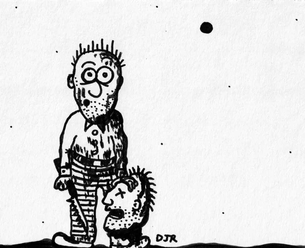 Comic art by Daniel Joshua Rubin featuring a man who holding a human head he's just sawed off - and suddenly fearing he's made a mistake.