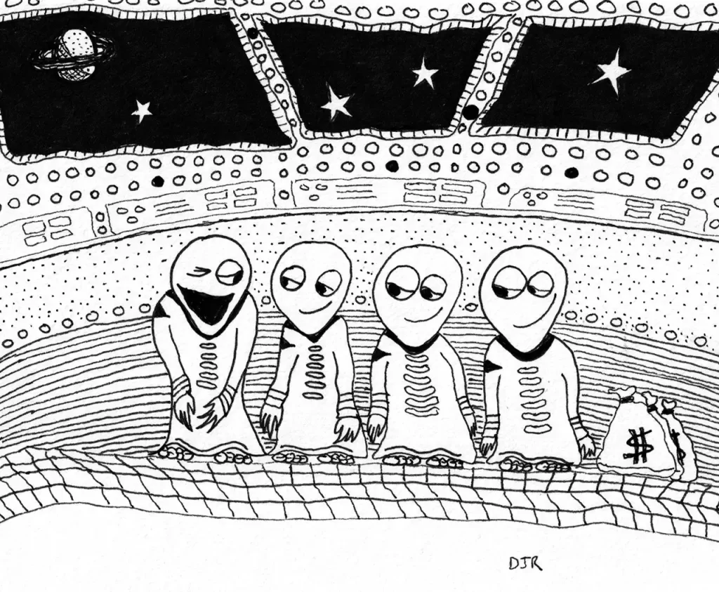 Comic art by Daniel Joshua Rubin featuring four cartoonish aliens on a spaceship with large bags of money and likely discussing their latest intergalactic therft.